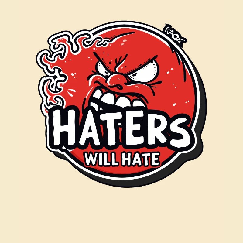 Haters Will Hate