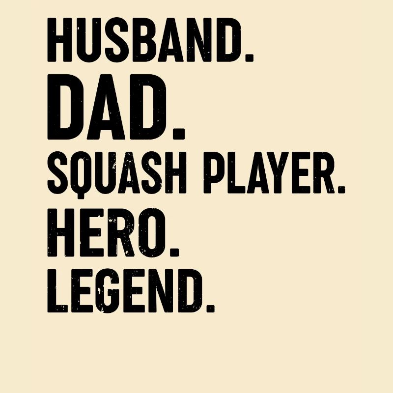 Husband Dad Squash Player Hero Legend - Squash Dad