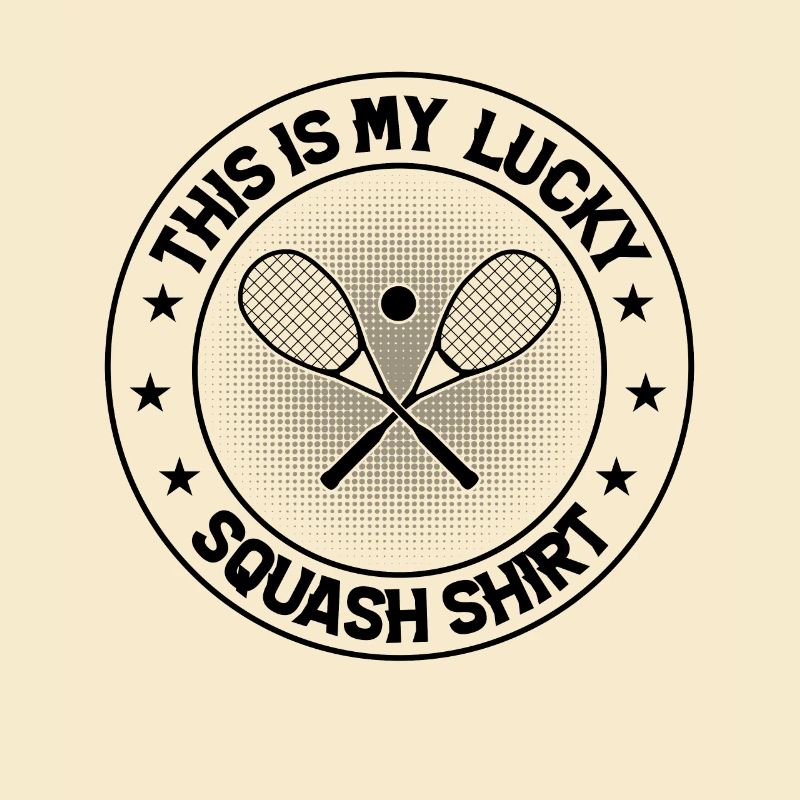 This is my lucky Squash Shirt Squash Player