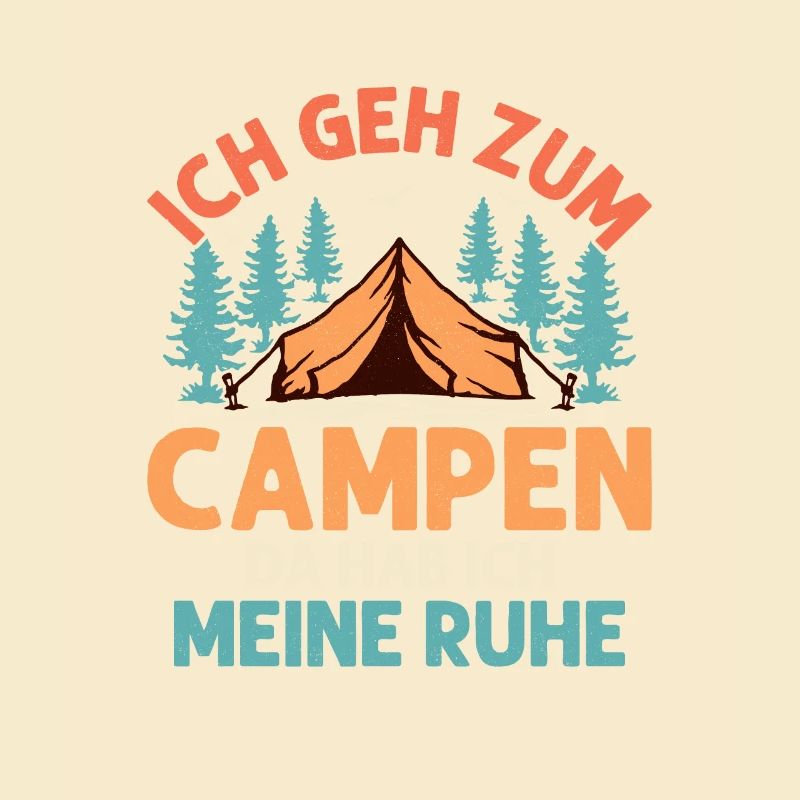 I'm going camping there, I've got my peace and quiet Camping U