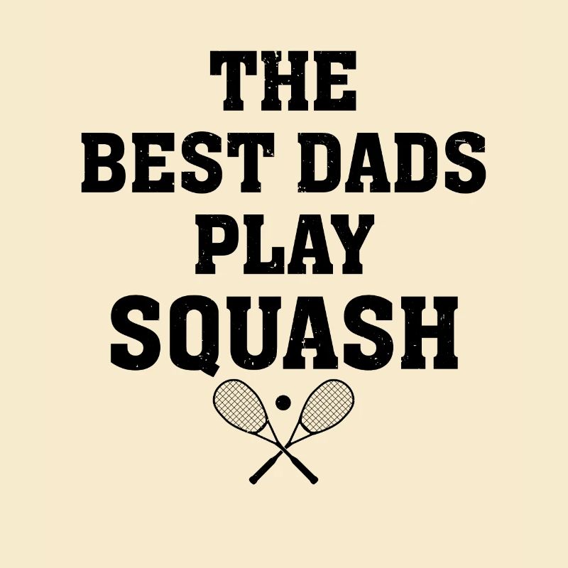 The best dads play Squash - Squash Player Daddy