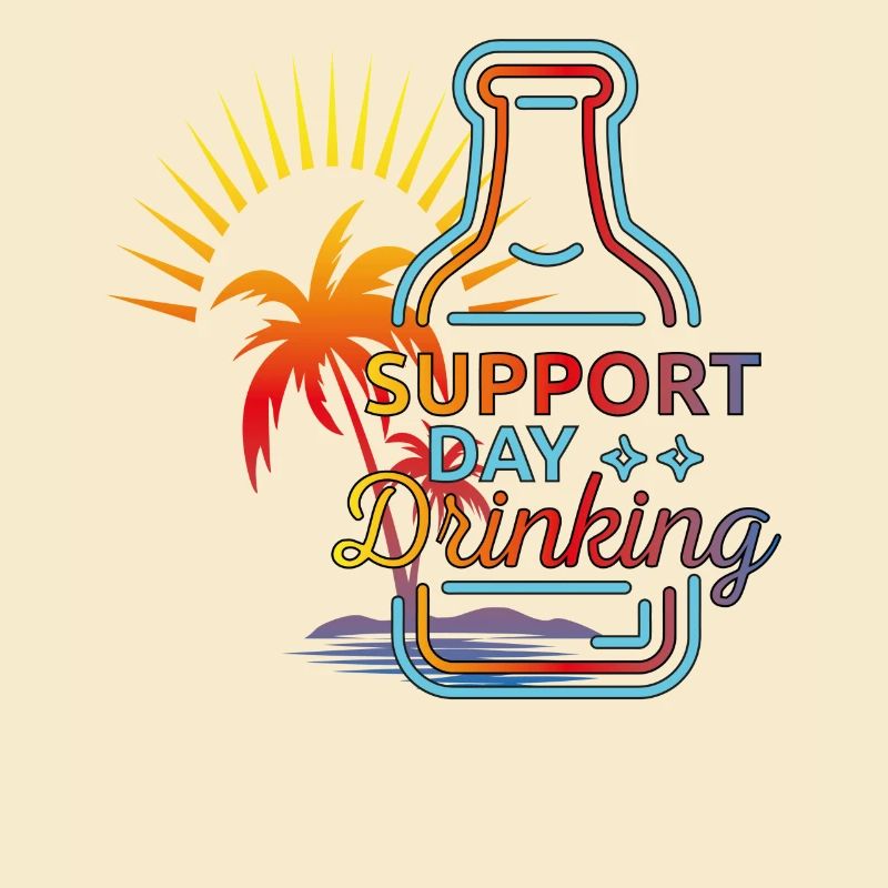 Support Day Drinking. Celebrations, refreshment, palm trees,