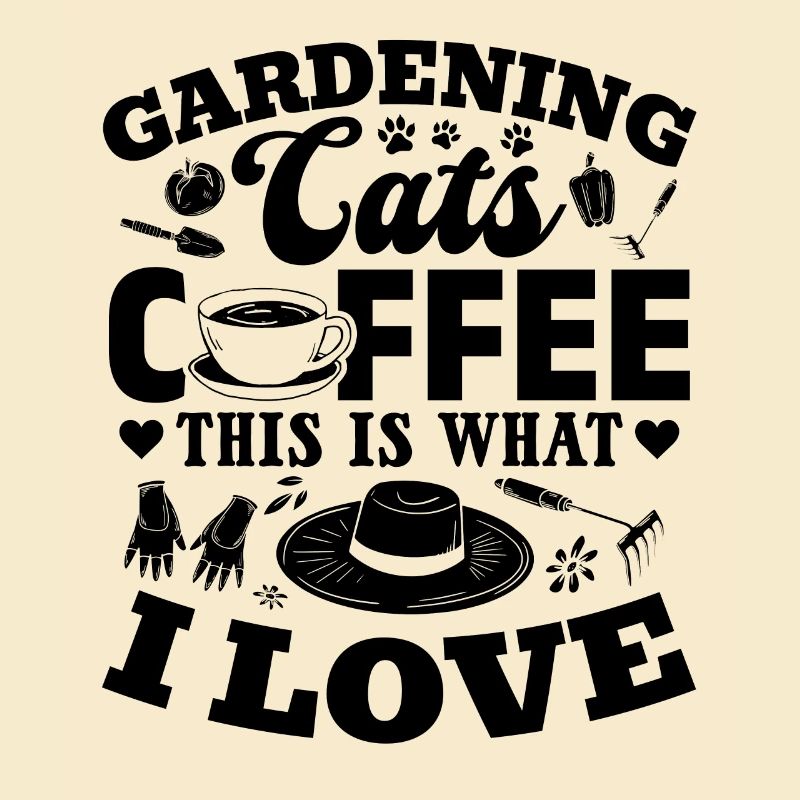 Jardinage Chats Café C’est ce que j’aime - Hobby
