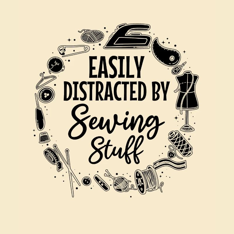 Easily Distracted By Sewing Stuff - Sewing Machine