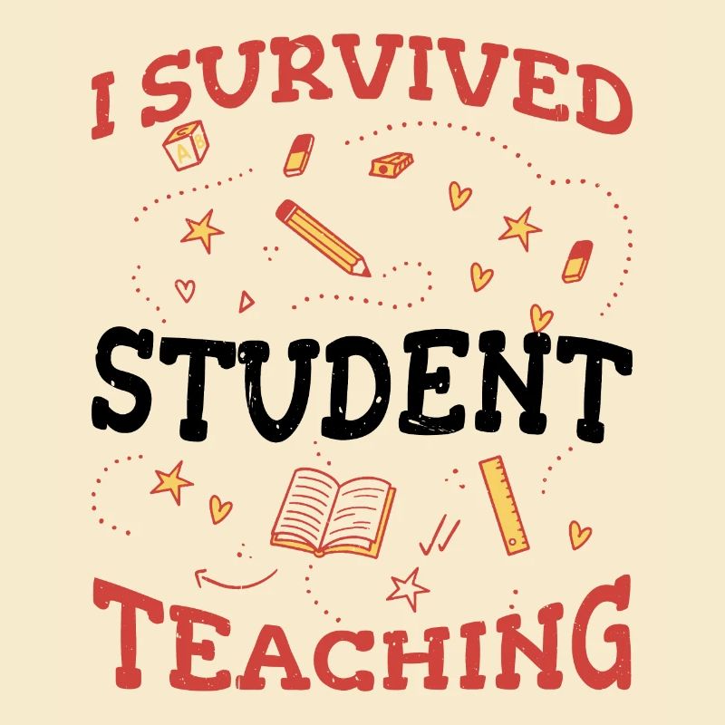I Survived Student Teaching 5