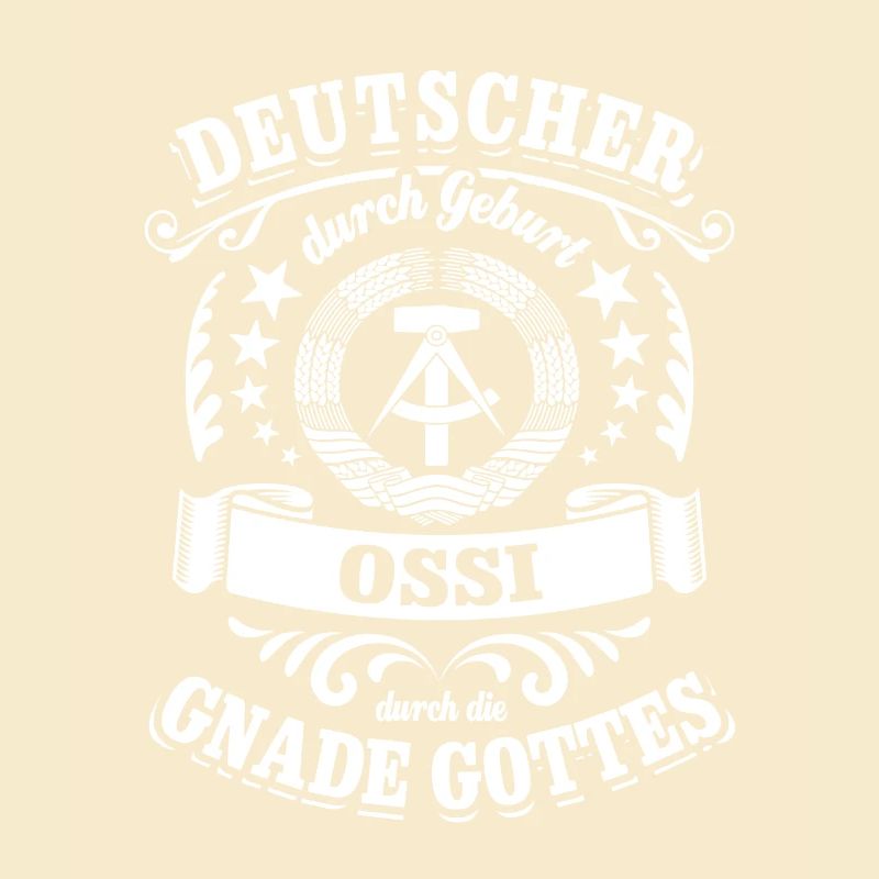 Deutscher durch Geburt Ossi durch die Gnade Gottes