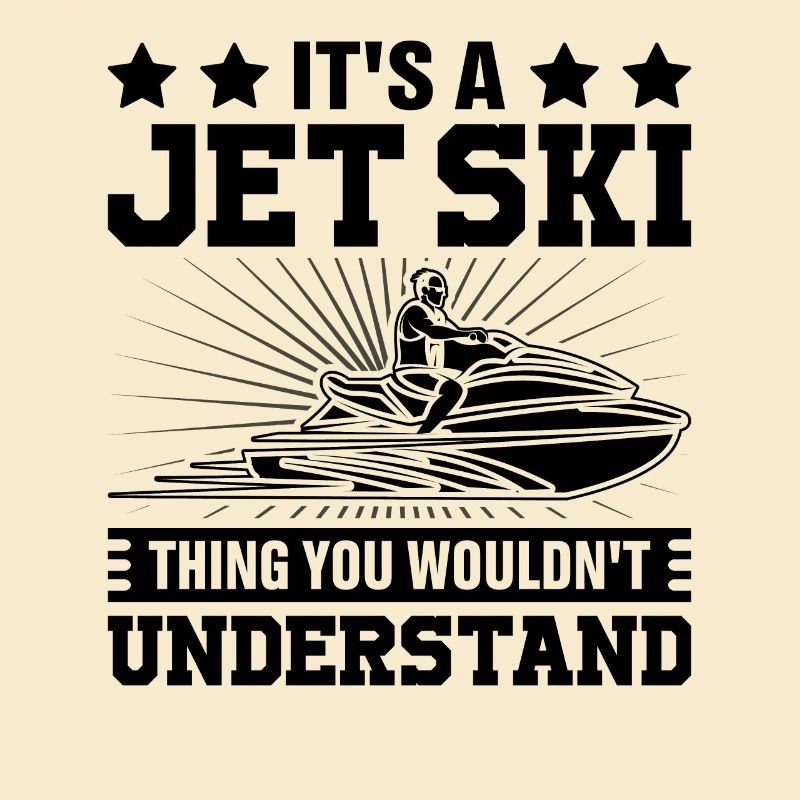 C’est un truc de jet ski que vous ne comprendriez pas - Jets