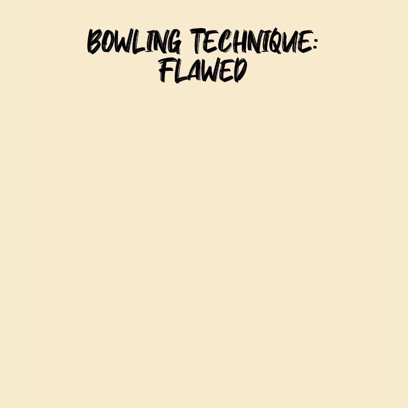 Bowling - Bowling Technique: Flawed