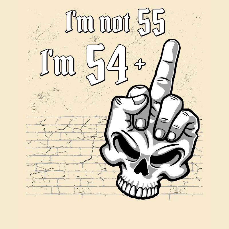 55. Geburtstag - Ich bin nicht 55, ich bin 54 Plus 1 Mitte