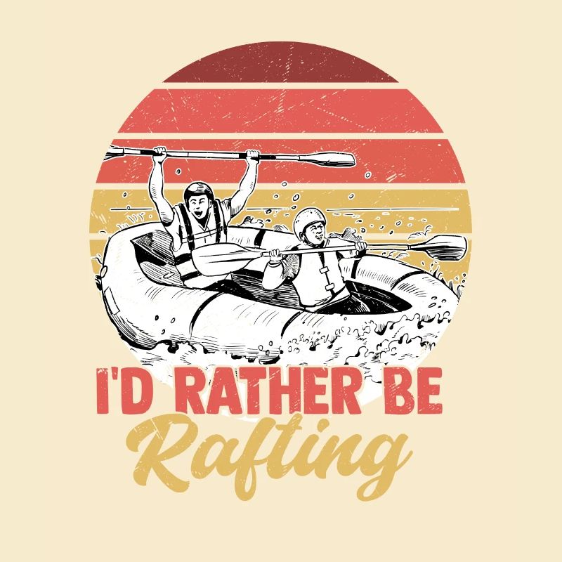 I'd Rather Be Rafting Paddling