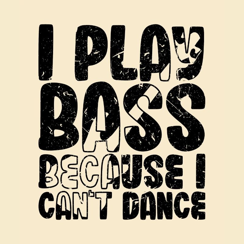 Je joue de la basse parce que je ne sais pas danser