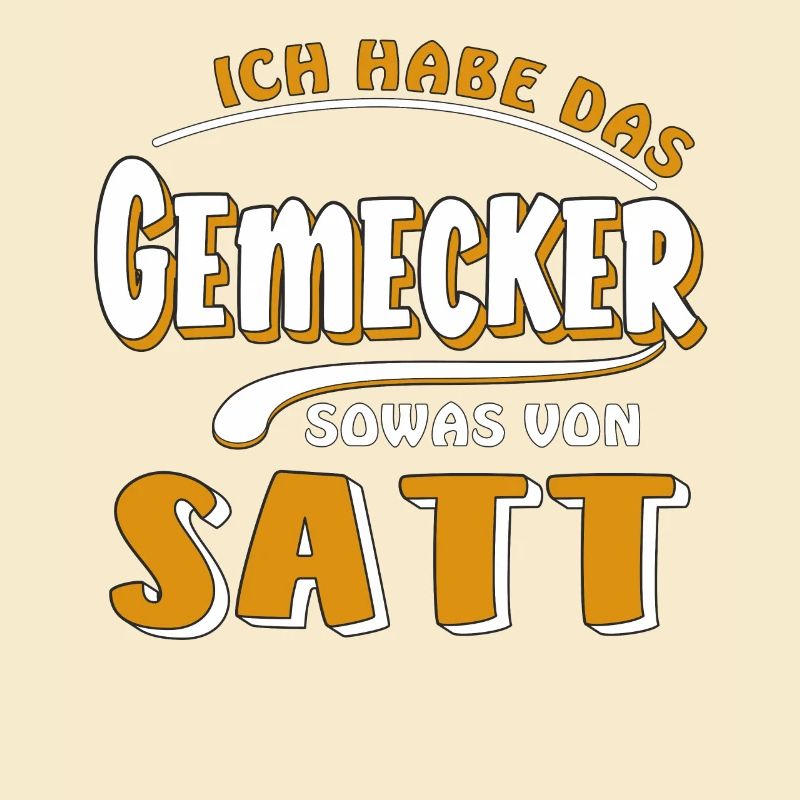 HABE DAS GEMECKER SATT