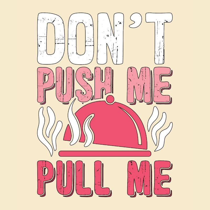 Pulled Pork BBQ Don't Push Me Pull Me BBQ Lover