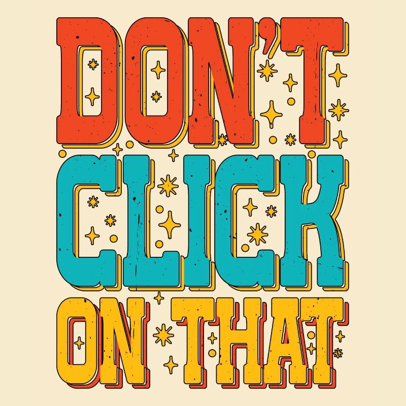 Don't Click On That 5