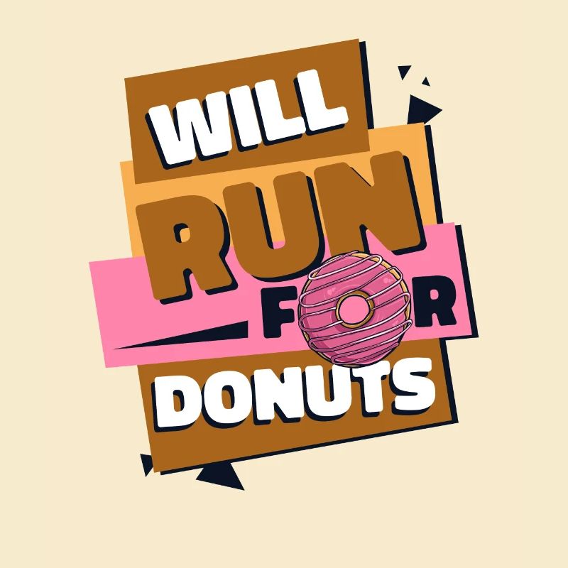 Will Run For Donuts Doughnut Maker Glazed Lover