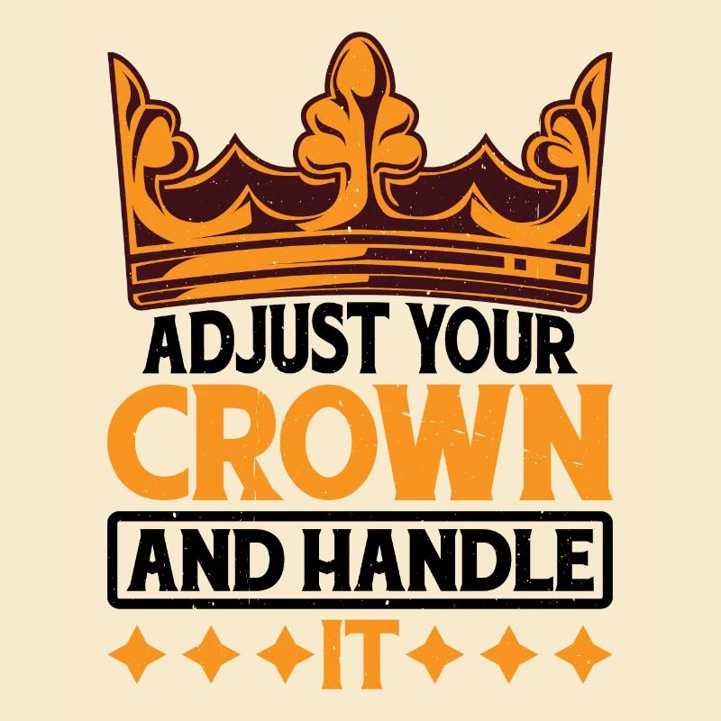 Adjust Your Crown And Handle It 14