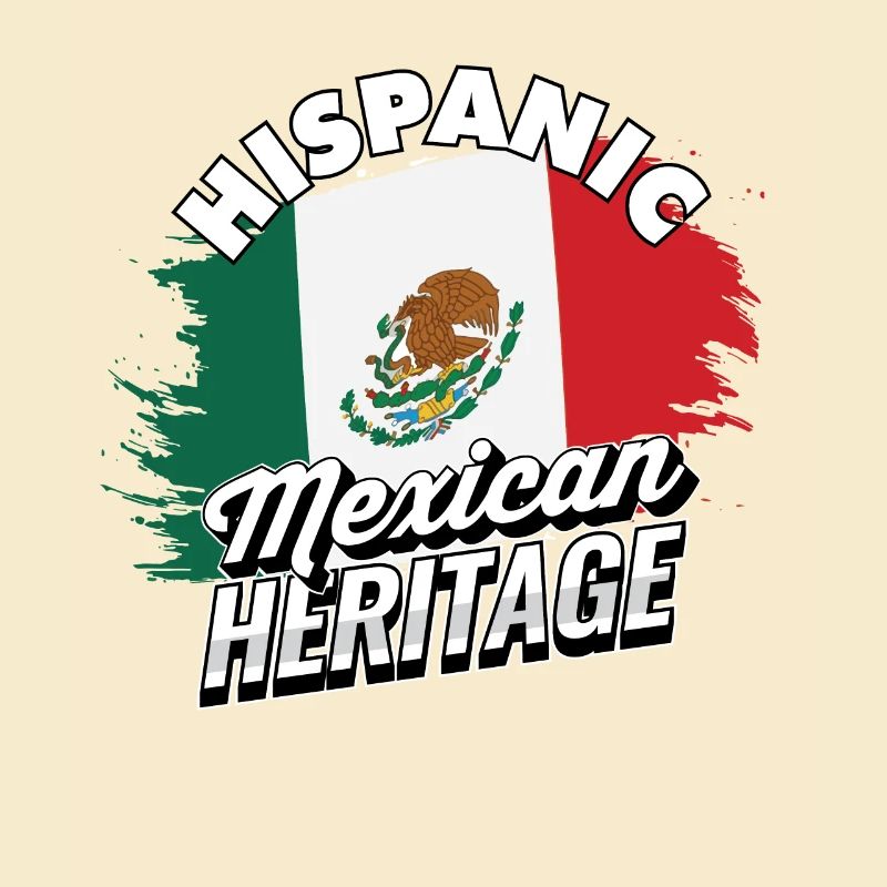 Hispanic Mexican Heritage Pride - Mexico