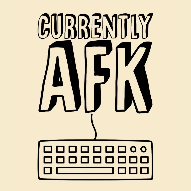 Currently Afk 2