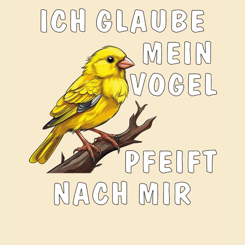 JE PENSE QUE MON OISEAU SIFFLE POUR MOI