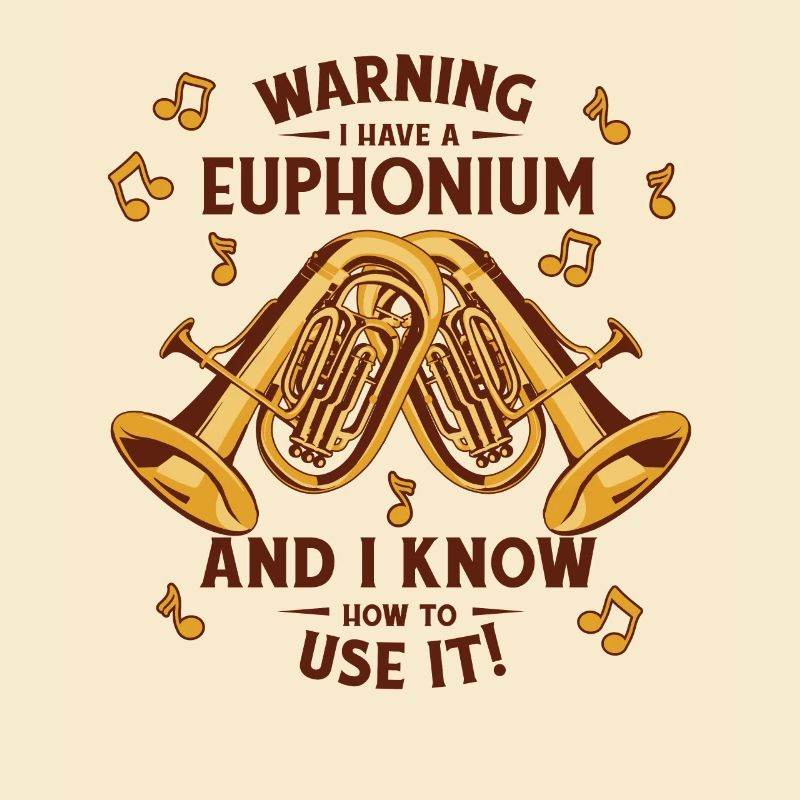 Warning I Have A Euphonium Instrument Euphonist