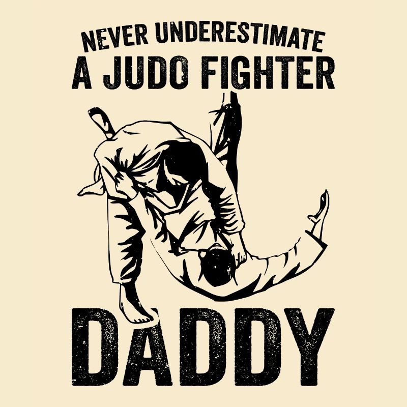 Never underestimate a Judo Fighter daddy