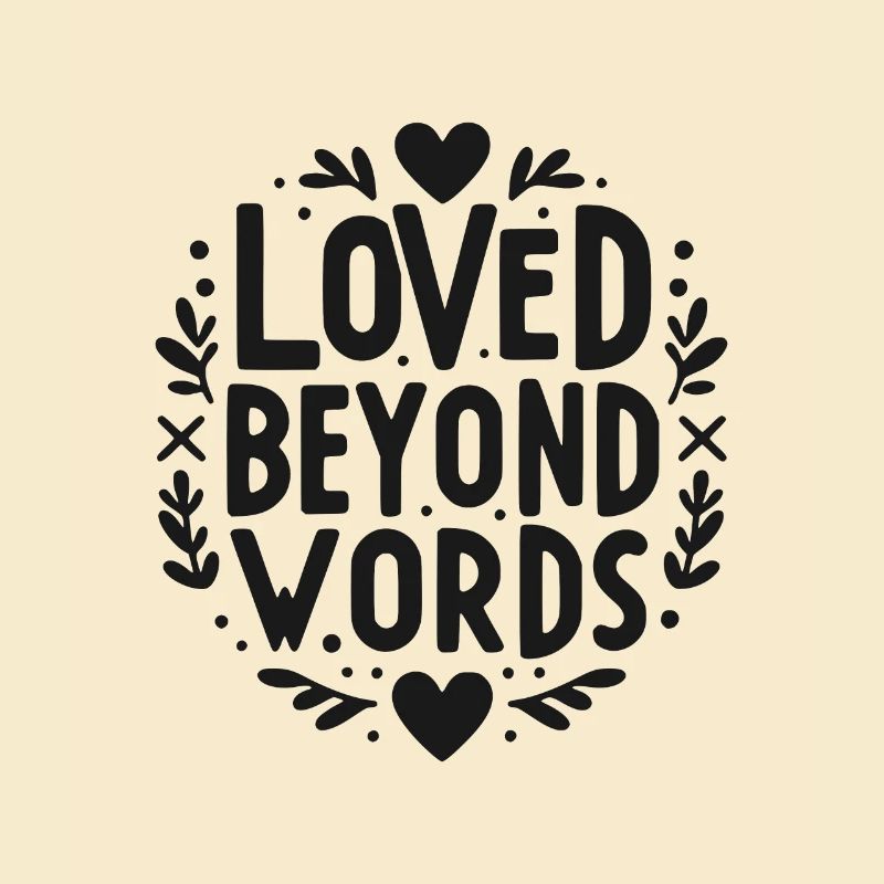 Loved Beyond Words