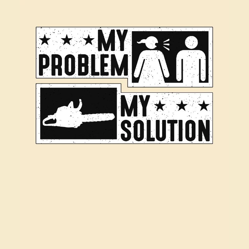 Logging My Problem My Pictogram Dad Mom Woodworker