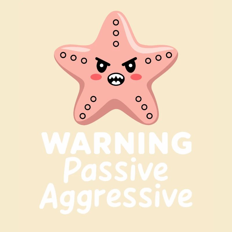 Attention passive agressive étoile de mer illustration