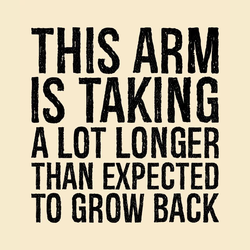 this arm is taking a lot longer than expected