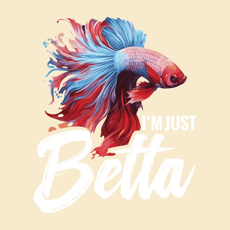 I'm Just Betta Fish