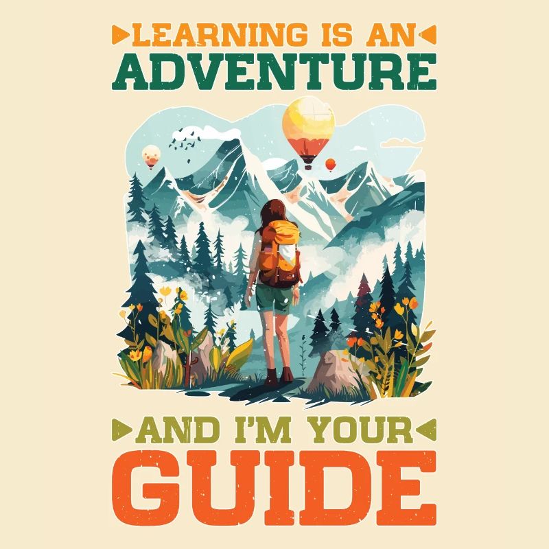 Learning Is An Adventure And I'm Your Guide