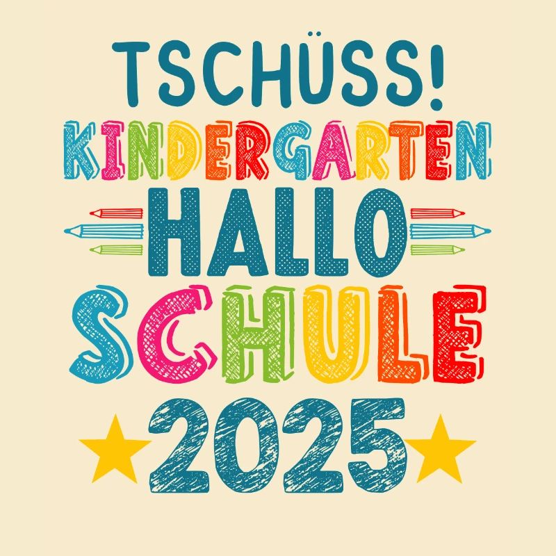 Tschüss Kindergarten Hallo Schule KitaAbsolve 2025