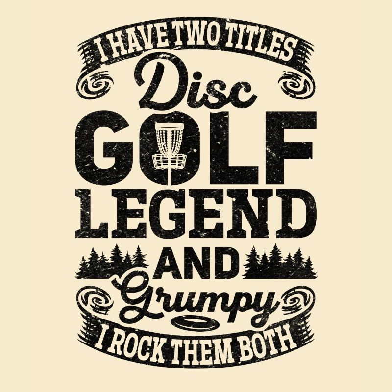 J’ai deux titres Disc Golf Legend et Grumpy - Mar