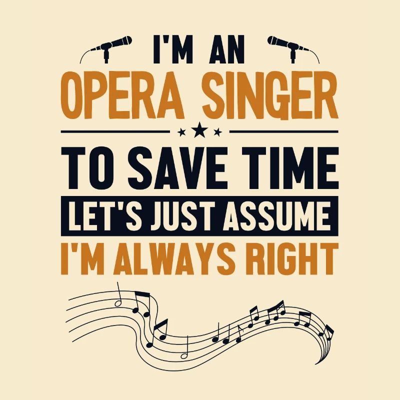 Opera Singer Let's Assume I'm Right Opera House
