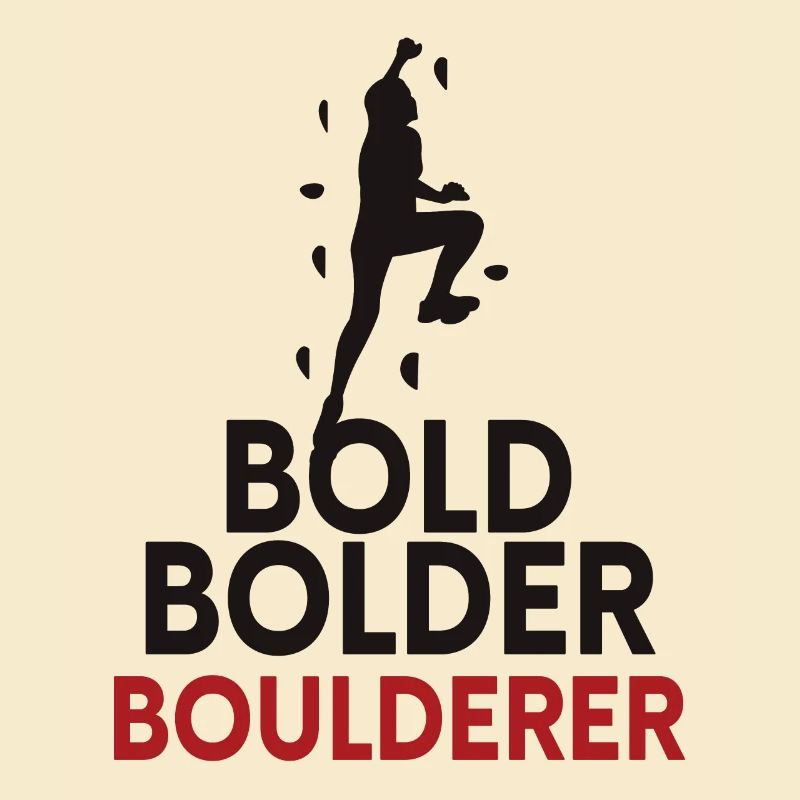 Bold Bolder Boulderer Bouldern