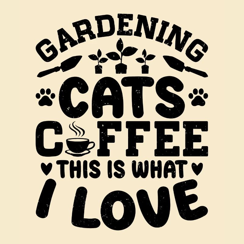 Jardinage chats café c’est ce que j’aime -