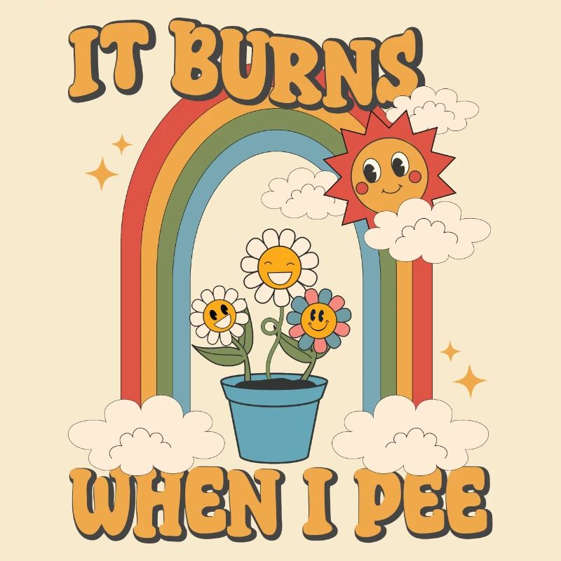 Funny saying "It Burns when I Pee"!