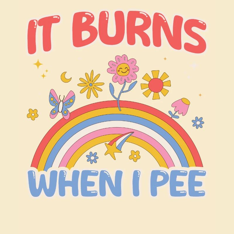 Funny saying "It Burns when I Pee"!