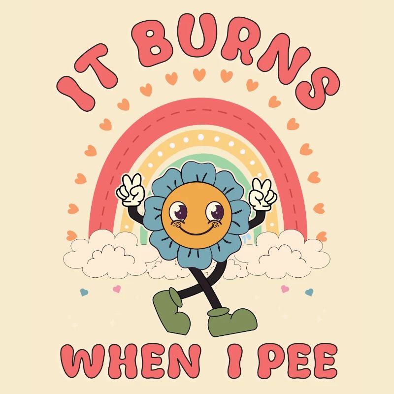 Funny saying "It Burns when I Pee"!