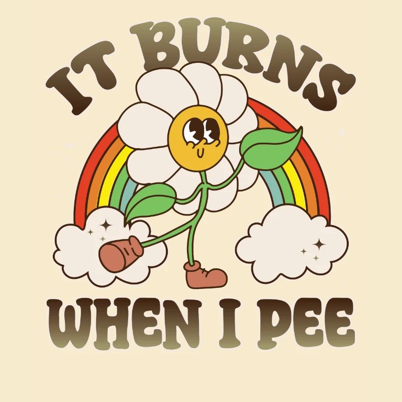 Lustiger Spruch "It Burns when i Pee"!