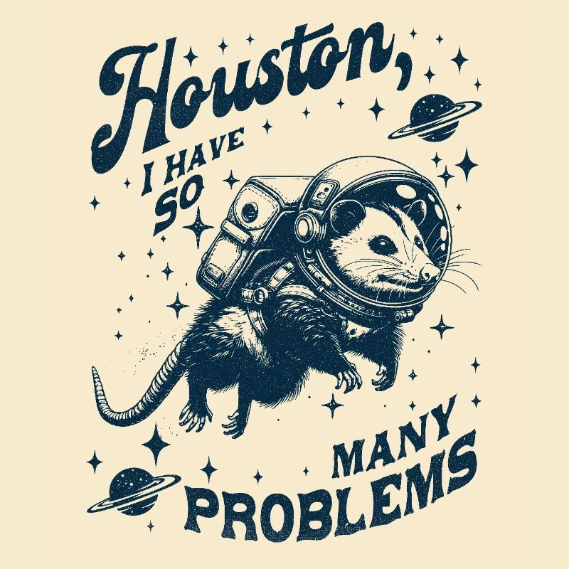 Houston J’ai tellement de problèmes Opossum