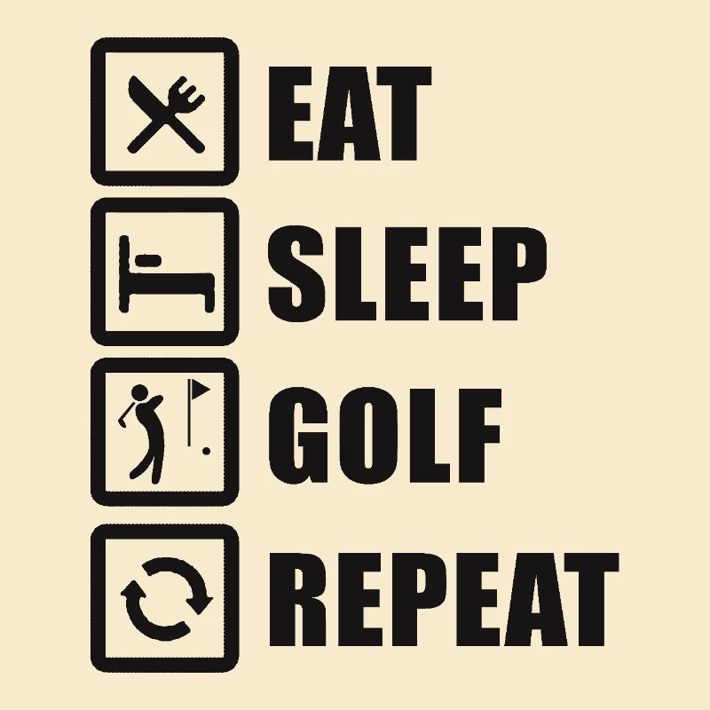 Eat Sleep Golf Repeat Golfer