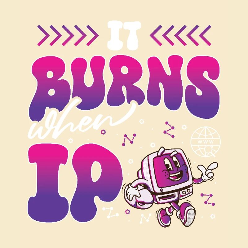 Lustiger Spruch "It Burns when i Pee"!
