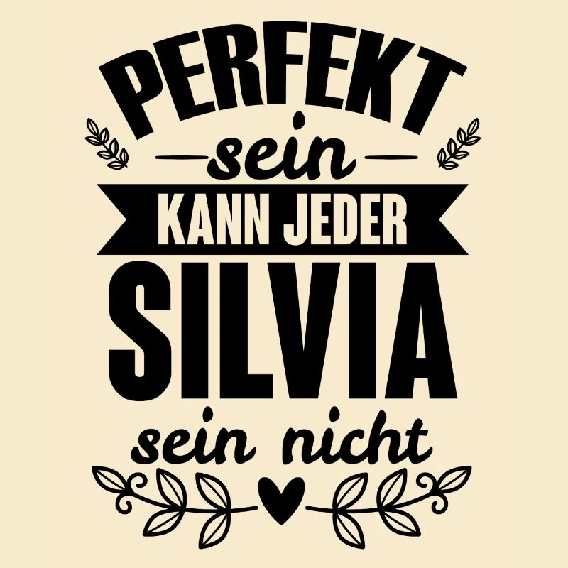 Silvia - Perfekt Sein Kann Jeder Silvia Nicht