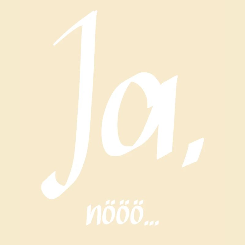 Ja, nööö ...