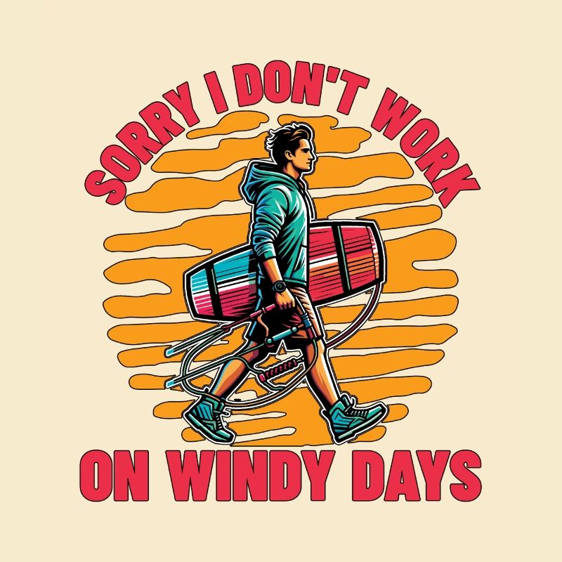 Kiteboarding Sorry I Don't Work Loves Windsurfing