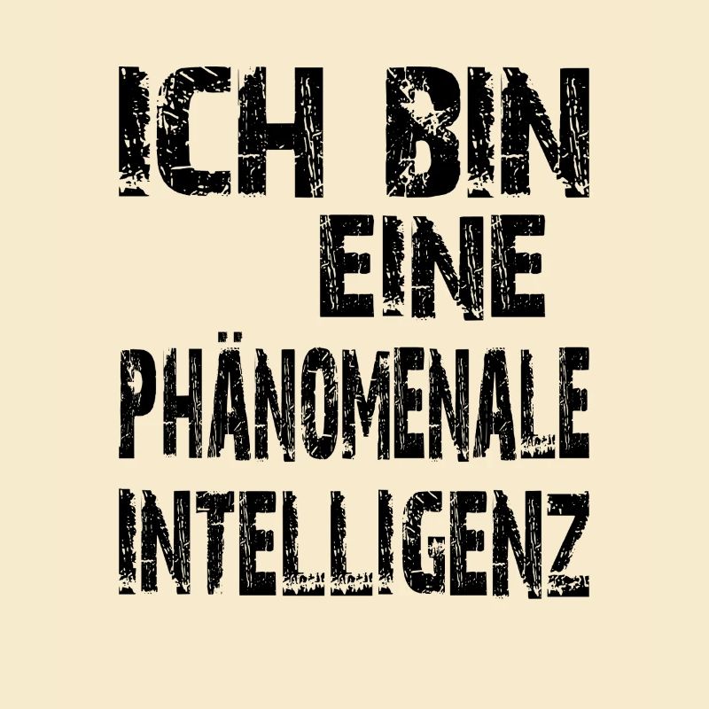 KI Spruch Ich bin eine phänomenale Intelligenz