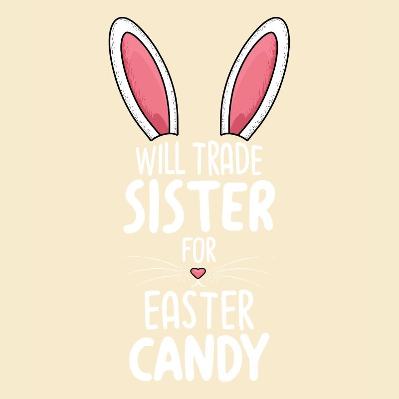Will Trade Sister For Easter Candy