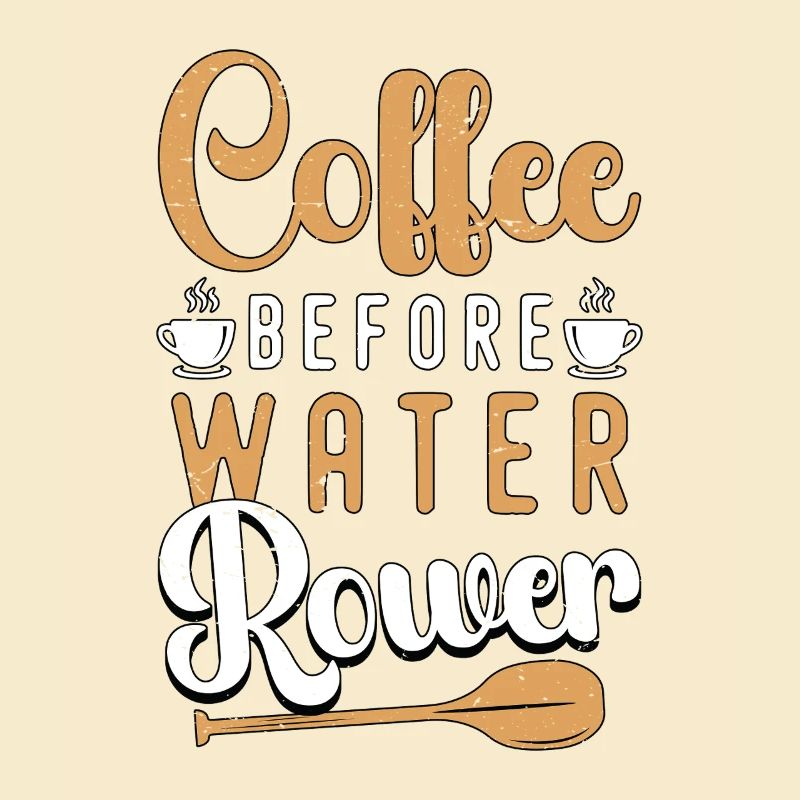 Water Rowing Coffee Before Boating Coffee Lover