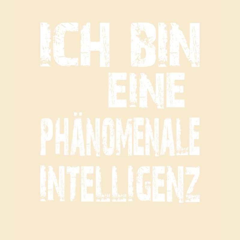 KI Spruch Ich bin eine phänomenale Intelligenz